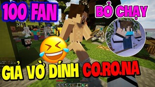 GIẢ VỜ DÍNH CO.RO.NA TROLL 100 FAN TRONG SERVER CỰC BỰA || Cả Team Chạy Hết =))