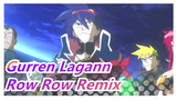 Gurren Lagann |AMV - Row Row Remix