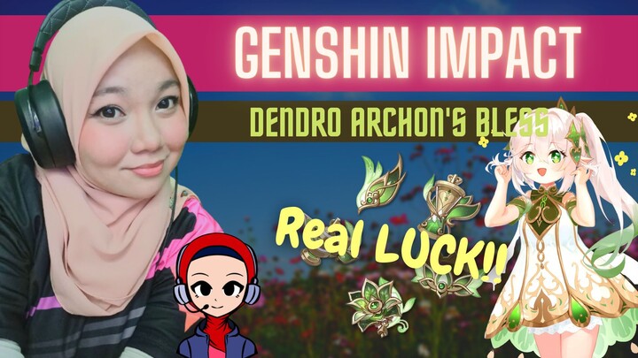 Genshin Impact - Dendro Archon's Bless (Top Tier Luck)