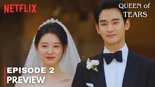 Queen of Tears | Episode 2 PREVIEW| Haein Gonna DI3 | MULTI SUBS | Kim Soo Hyun, Kim Jiwon