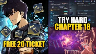 GRATIS 20 Ticket Gacha Sudah Dibagikan & TRYHARD Chapter 18! | Solo Leveling: ARISE