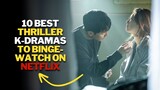 10 Best Thriller Korean Dramas to Binge Watch on Netflix