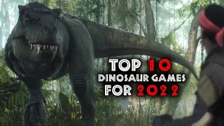 Top 10 BEST Dinosaur Games coming in 2022!