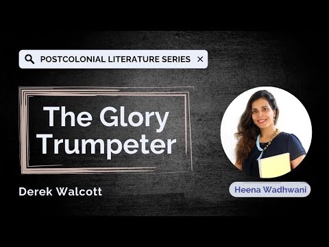 The Glory Trumpeter by Derek Walcott | NET | SET | Postcolonial Literature | Heena Wadhwani |Vallath