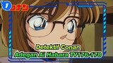 [Detektif Conan | 4K] | Adegan Ai Habara TV176-178_A1