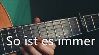 泪目~《So ist es immer》~ 吉他版~致兵长利威尔