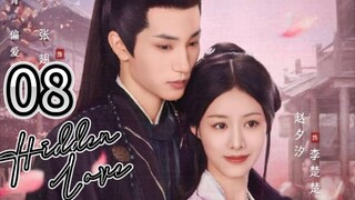 Ep 08/24 ~ H!dd3n L0V3❤️ 2025 🇨🇳  - eng -