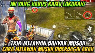 CARA MELAWAN MUSUH DIBERBAGAI ARAH KETIKA BERMAIN SOLO VS SQUAD ALA PRO PLAYER