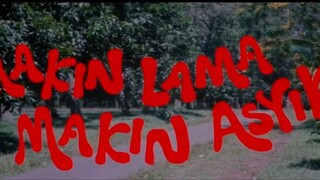 MAKIN LAMA MAKIN ASYIK (warkop d.k.i)