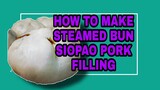 STEAMED BUNS PORK FILLING| HOW TO MAKE SIOPAO Lhynn Cuisine