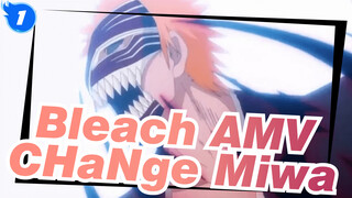 [Bleach/AMV] CHaNge(Miwa)_1