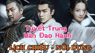 Tuyết Trung Hãn Đao Hành《雪中悍刀行》[LỊCH CHIẾU - NỘI DUNG]