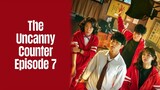 Episode 7 | The Uncanny Counter | English Subbed