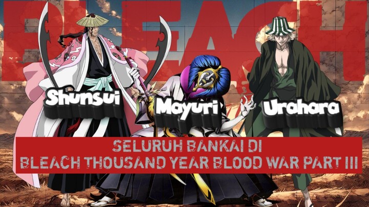 Bleach Thousand Year Blood War Part 3 | Breakdown dan Penjelasan Seluruh Bankai (BAGIAN KEDUA)