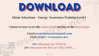Glenn Ackerman – Energy Awareness Training Level 1