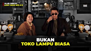 MISTERI TOKO LAMPU ‼️|| Alur Light Shop EPS 5-8 (Part2)