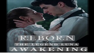 Reborn the Legend Luna Awakening