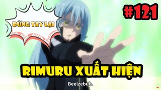 Rimuru Xuất Hiện - Đứng Im! Tất Cả Đã Bị Bao Vây - Tensei Slime #121