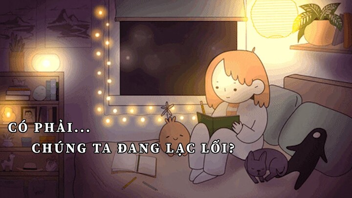 Podcast #8: Có phải chúng ta đang lạc lối