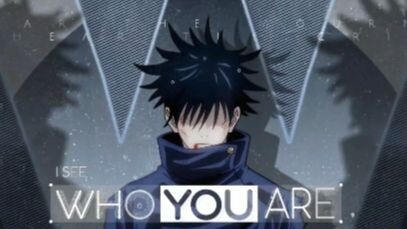 who you are! Jujutsu kaisen.