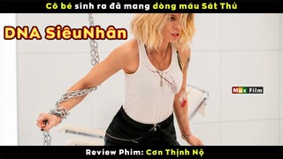 Vừa sinh ra đã mang dòng máu đột biến gen siêu phàm - review phim Cơn Thịnh Nộ