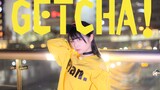 GETCHA![Original Choreography]