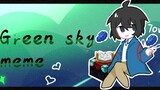 【悠然小天/meme】Green sky (70w贺!!)