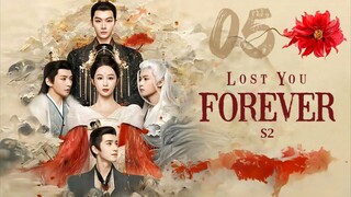 🇨🇳EP 5 | Lost You Forever: S2 (2024)[EngSub]