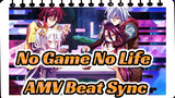 No Game No Life
AMV Beat Sync