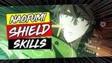 Naofumi Iwatani’s Shield Skills - The Rising Of The Shield Hero/Tate no Yuusha no Nariagari