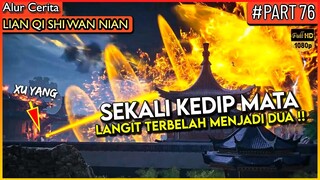 DEWA PETIR DIHABISI DENGAN SATU KEDIP MATA XU YANG !! - Alur Cerita Donghua #LQSWN PART 76