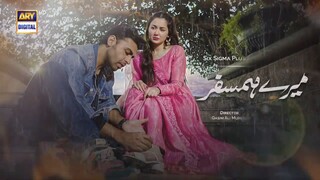 Mere HumSafar _ EP 38 _ Farhan Saeed _ Hania Amir _ Pakistani Drama(720P_HD)