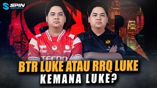 RRQ LUKE? BTR LUKE? INI KENAPA LUKE INCARAN BANYAK TIM MPL! EXPLANER TERBAIK?