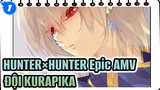 HUNTER×HUNTER Epic AMV 
ĐỘI KURAPIKA_1