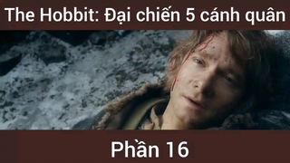 The Hobbit: Đại chiến 5 cánh quân phần 16