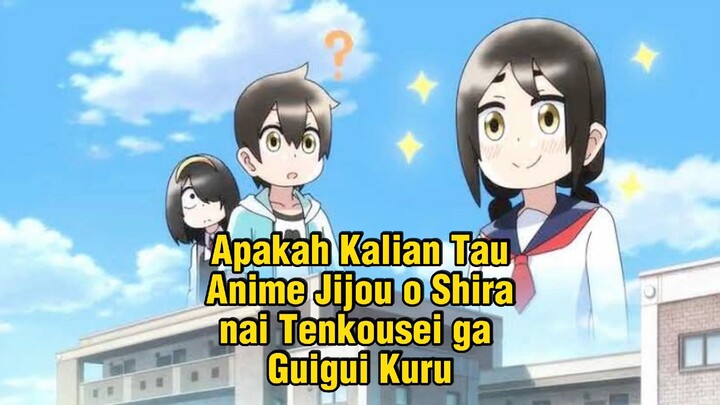 Review Anime Jijou O Shira Nai Tenkousei ga Guigui kuru