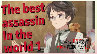 The best assassin In the world 1