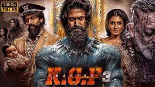 K.G.F Chapter 3 Full Movie In Hindi | Yash | Raveena | Srinidhi | Prashanth Neel