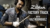 "Zildjian Factory" Track with Kaz Rodriguez