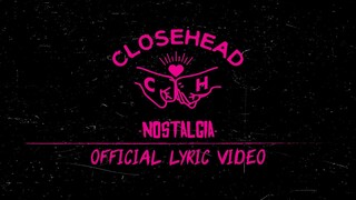 Closehead - Nostalgia [Official Lyric Video]