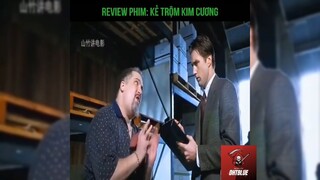 Tóm tắt phim: Kẻ trộm kim cương p2 #reviewphimhay