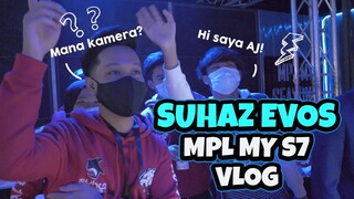 Suhaz EVOS MPL MY S7 Vlog #1