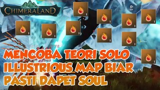 MENCOBA TEORI SOLO ILLUSTRIOUS MAP APAKAH PASTI DAPET ILLUSTRIOUS BEAST SOUL CHIMERALAND