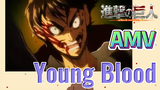 [Đại Chiến Titan] AMV | Young Blood