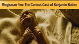 Ringkasan film: The Curious Case of Benjamin Button