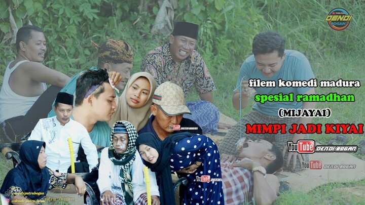 (MIJAYAI) MIMPI JADI KIYAI SPESIAL RAMDHAN || FILM KOMEDI MADURA TERBARU 2022