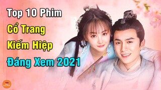 🔥 Top 10 Phim Cổ Trang Kiếm Hiệp Xem Hay Nhất Sở Hữu Dàn Diễn Viên Cực Phẩm Chất Như Nước Cất