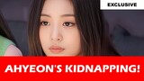 EXCLUSIVE: Ahyeon's Kidnapping
