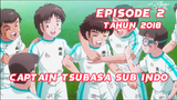 Captain Tsubasa Sub Indo tahun 2018 Epsd 2