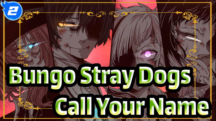 Bungo Stray Dogs |[Cover]ED-Call Your Name_2